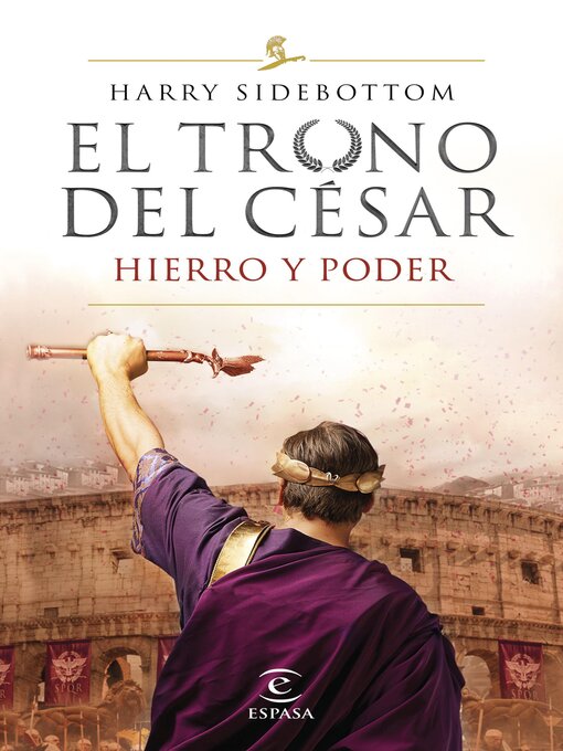 Title details for Hierro y poder (Serie El trono del césar 1) by Harry Sidebottom - Available